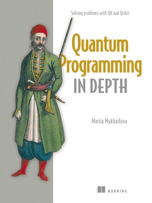 cover image of Quantum Programming in Depth
